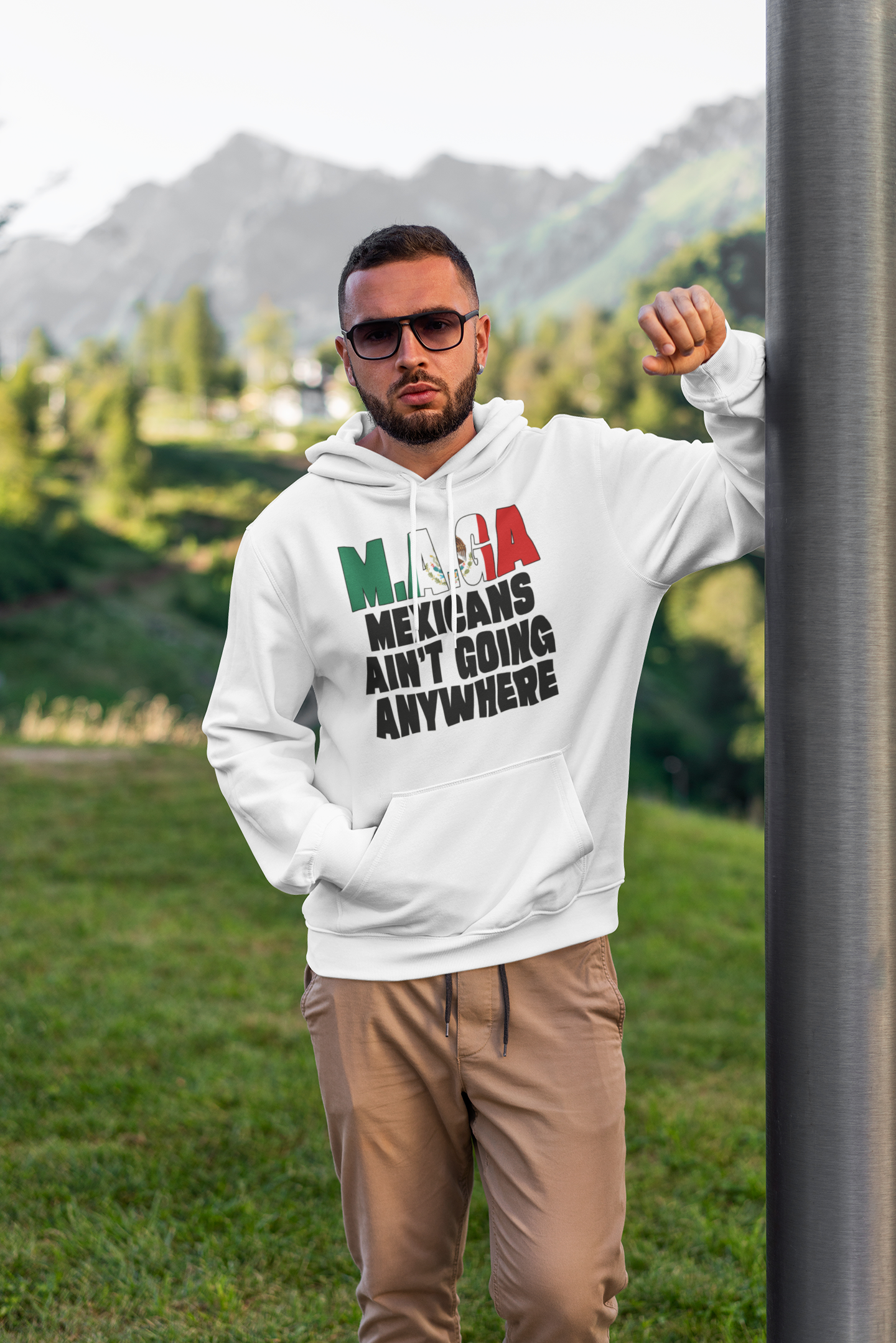 MEGA Mexican Ain't Going Nowhere Hoodie